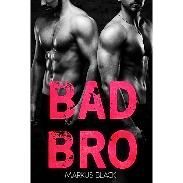 Bad Bro, Markus Black