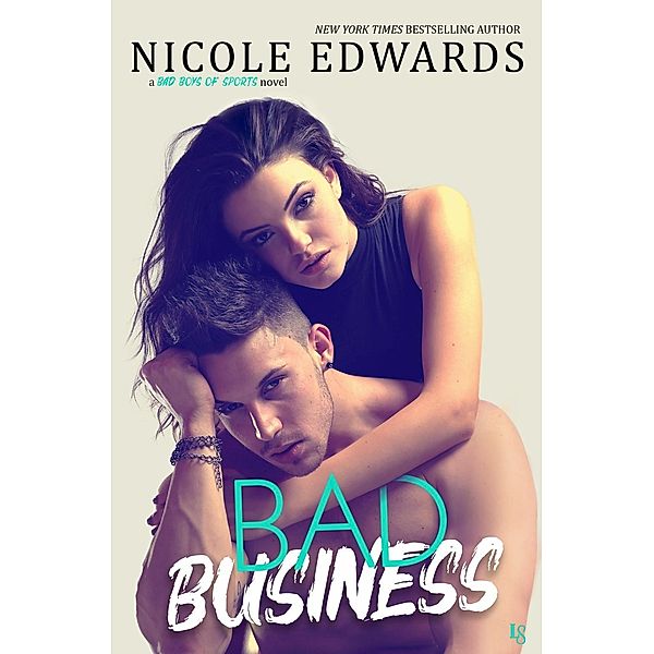 Bad Business / Bad Boys of Sports Bd.2, Nicole Edwards