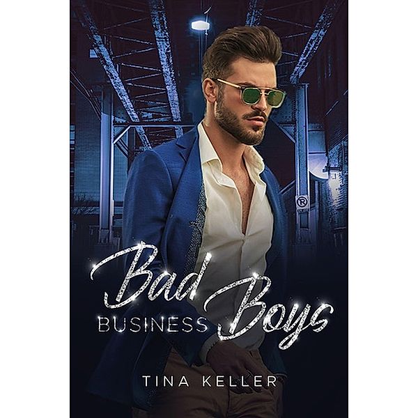 Bad Business Boys / Boss Romance Bd.5, Tina Keller
