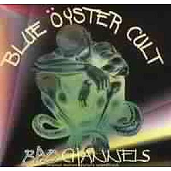 Bad Channels, Blue Öyster Cult