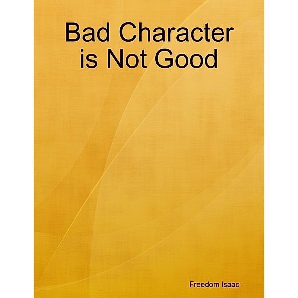 Bad Character is Not Good, Mr Freedom Isaac