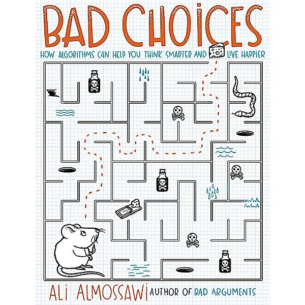 Bad Choices, Ali Almossawi