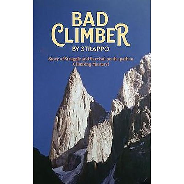 Bad Climber by Strappo, Roger J Hughes