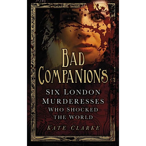 Bad Companions, Kate Clarke