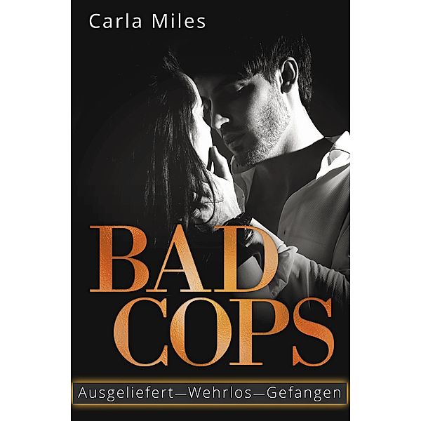 Bad Cops - Sammelband, Carla Miles