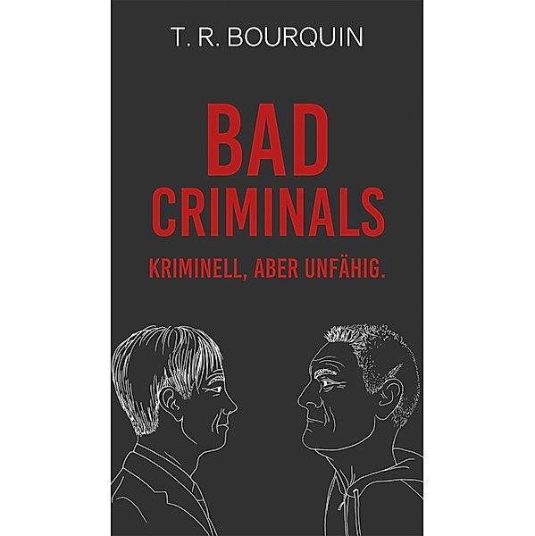 Bad Criminals, Thierry Bourquin