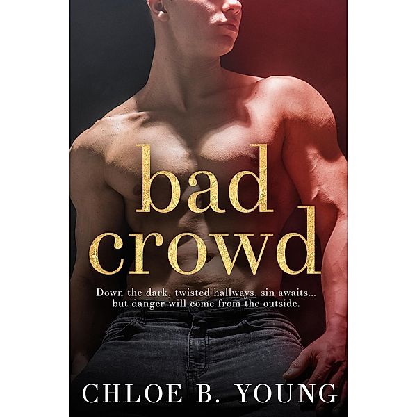 Bad Crowd, Chloe B. Young