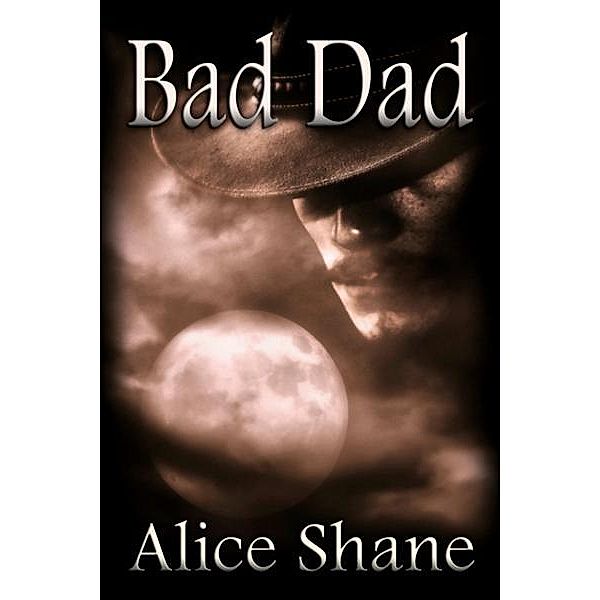 Bad Dad / eBookIt.com, Alice Shane