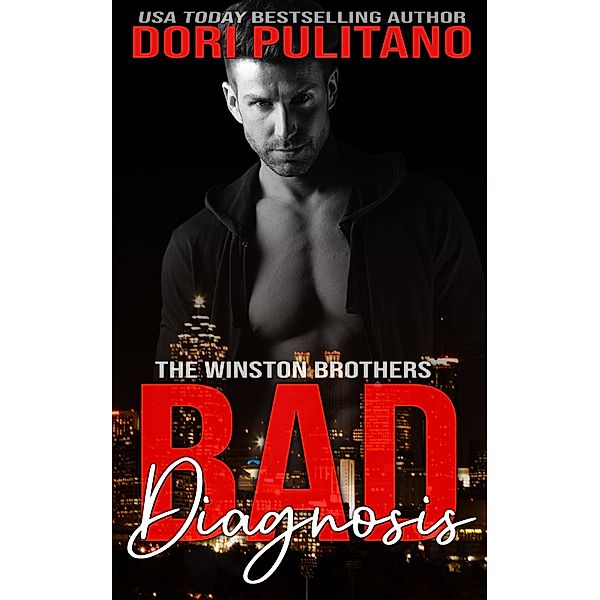 Bad Diagnosis (The Winston Brothers, #2) / The Winston Brothers, Dori Pulitano