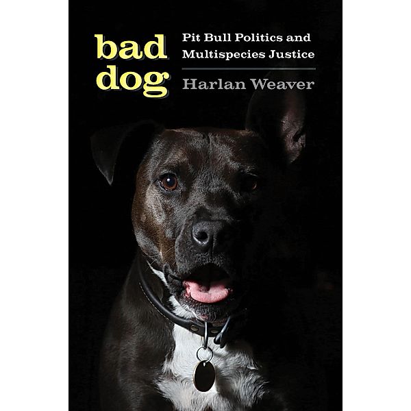 Bad Dog / Feminist Technosciences, Harlan Weaver