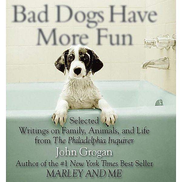 Bad Dogs Have More Fun / RP Minis, John Grogan