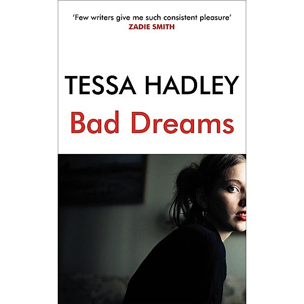 Bad Dreams and Other Stories, Tessa Hadley