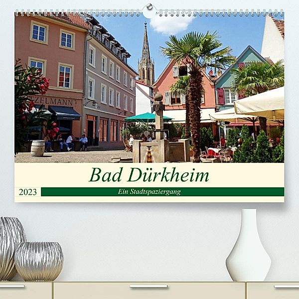 Bad Dürkheim Ein Stadtspaziergang (Premium, hochwertiger DIN A2 Wandkalender 2023, Kunstdruck in Hochglanz), Ilona Andersen
