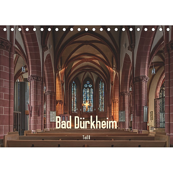 Bad Dürkheim - Teil II (Tischkalender 2019 DIN A5 quer), Erhard Hess