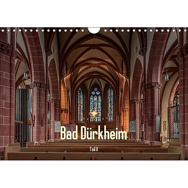 Bad Dürkheim - Teil II (Wandkalender 2017 DIN A4 quer), Erhard Hess