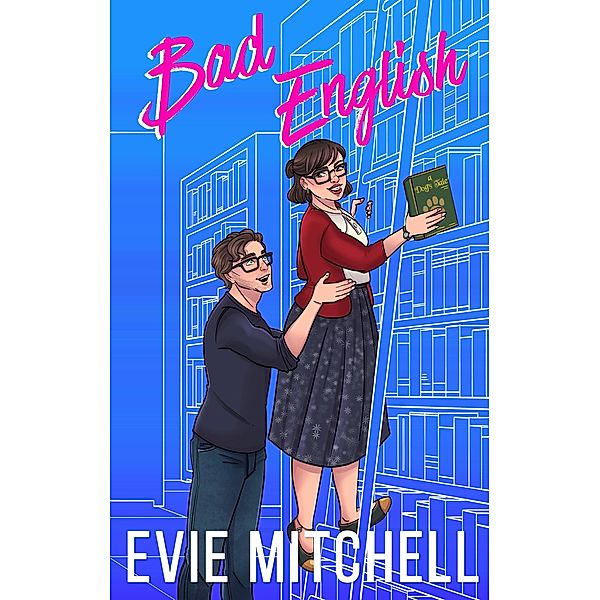 Bad English (Dogg Pack, #2) / Dogg Pack, Evie Mitchell