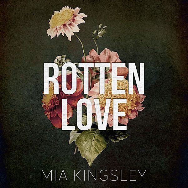 Bad Fairy Tale - 1 - Rotten Love, Mia Kingsley