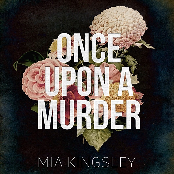 Bad Fairy Tale - 2 - Once Upon A Murder, Mia Kingsley