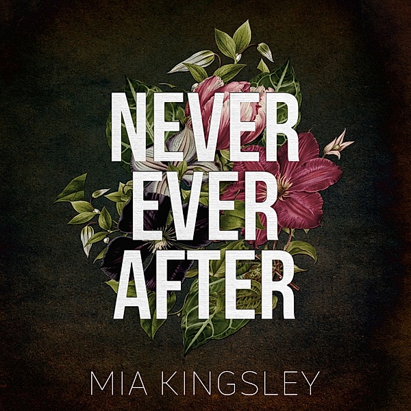 Bad Fairy Tale - 4 - Never Ever After, Mia Kingsley