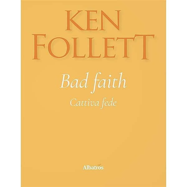 Bad Faith Cattiva fede, Ken Follett