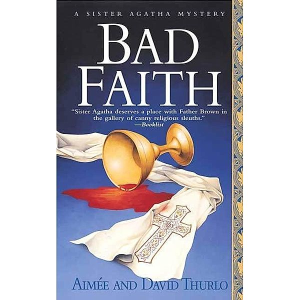 Bad Faith / Sister Agatha Mysteries Bd.1, Aimée Thurlo, David Thurlo