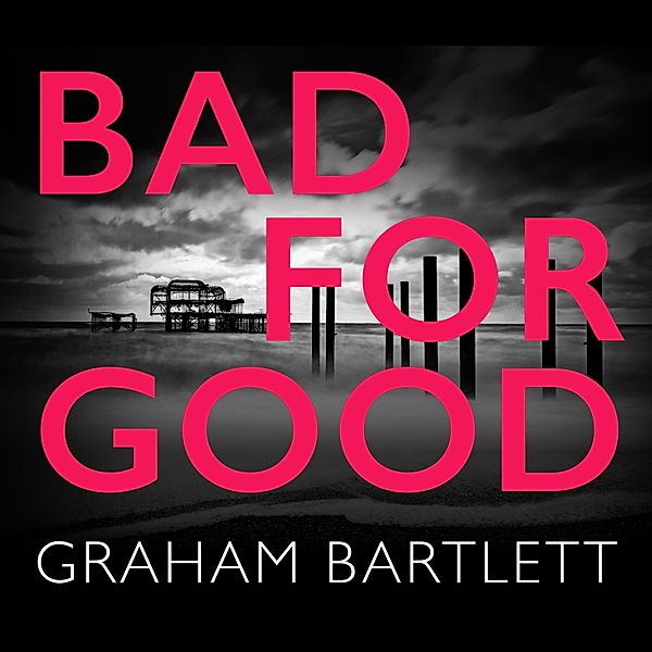 Bad for Good, Graham Bartlett