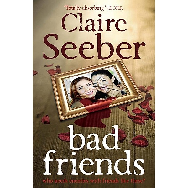 Bad Friends, Claire Seeber