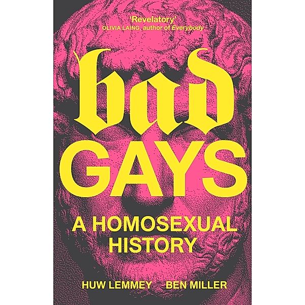 Bad Gays, Huw Lemmey, Ben Miller