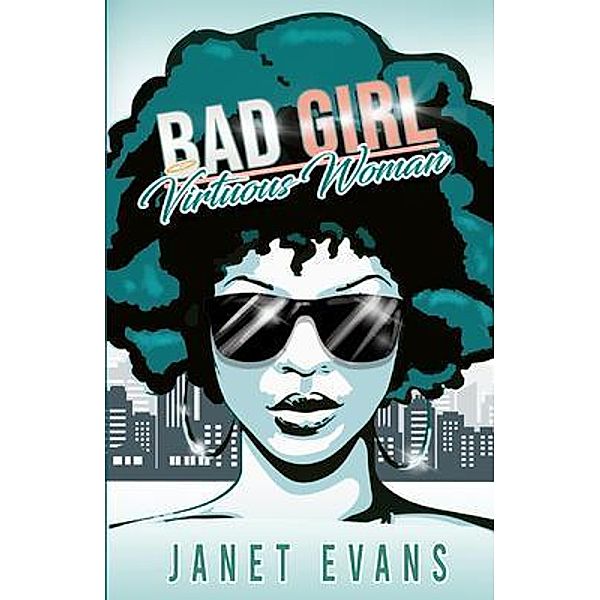 Bad Girl Virtuous Woman, Janet Evans