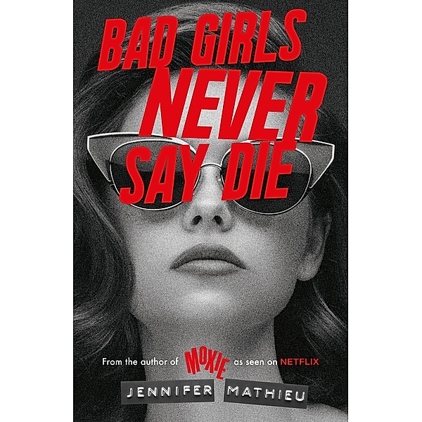 Bad Girls Never Say Die, Jennifer Mathieu