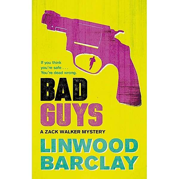 Bad Guys / Zack Walker, Linwood Barclay