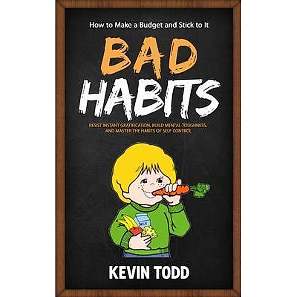 Bad Habits, Kevin Todd