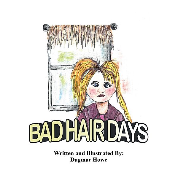 Bad Hair Days, Dagmar Howe