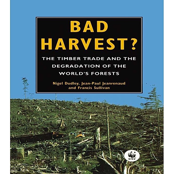 Bad Harvest, Nigel Dudley, Jean-Paul Jeanrenaud, Francis Sullivan