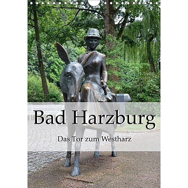 Bad Harzburg. Das Tor zum Westharz (Wandkalender 2020 DIN A4 hoch), Robert Styppa