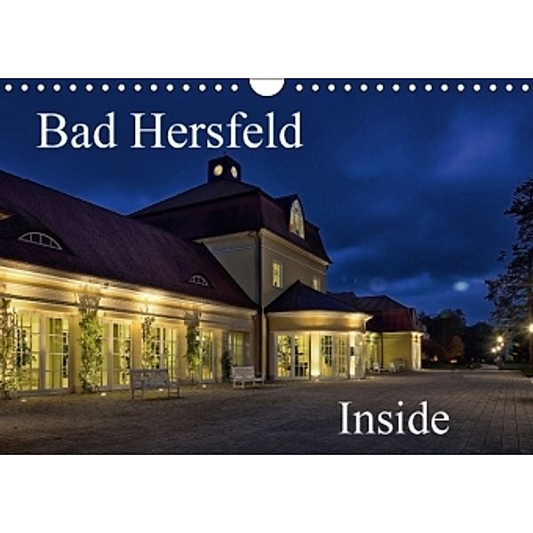 Bad Hersfeld Inside (Wandkalender 2016 DIN A4 quer), Claus Eckerlin