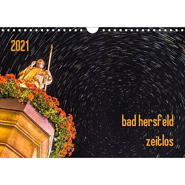 bad hersfeld zeitlos (Wandkalender 2021 DIN A4 quer), Steffen Sennewald