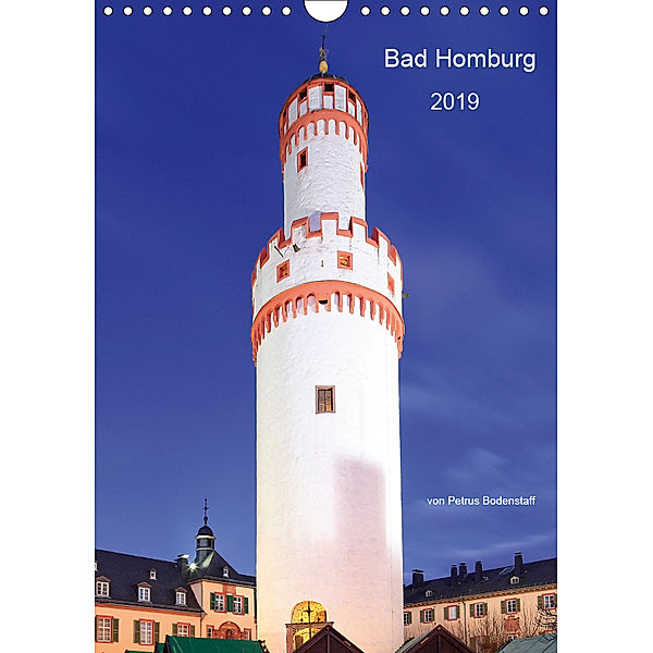 Bad Homburg 2019 von Petrus Bodenstaff (Wandkalender 2019 DIN A4 hoch), Petrus Bodenstaff