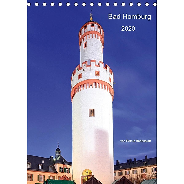 Bad Homburg 2020 von Petrus Bodenstaff (Tischkalender 2020 DIN A5 hoch), Petrus Bodenstaff