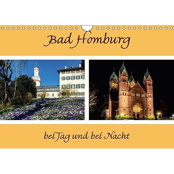 Bad Homburg bei Tag und bei Nacht (Wandkalender 2017 DIN A4 quer), Angelika Beuck