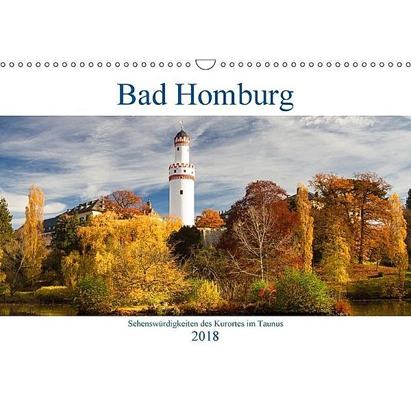 Bad Homburg - Sehenswürdigkeiten des Kurortes im Taunus (Wandkalender 2018 DIN A3 quer), Juergen Schonnop