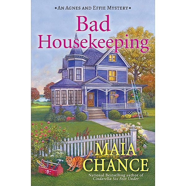 Bad Housekeeping / An Agnes and Effie Mystery Bd.1, Maia Chance