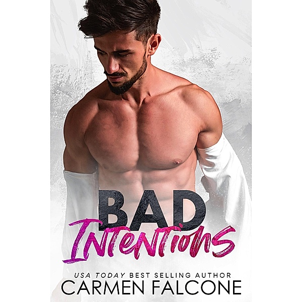 Bad Intentions (Bad Girls Club, #1) / Bad Girls Club, Carmen Falcone