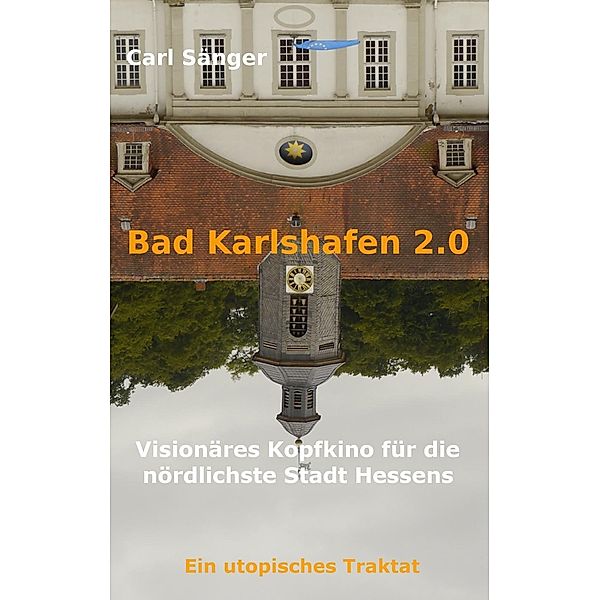 Bad Karlshafen 2.0, Carl Sänger