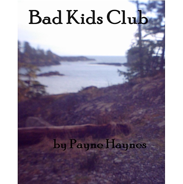 Bad Kids Club, Payne Haynes