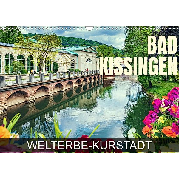 Bad Kissingen - Welterbe-Kurstadt (Wandkalender 2023 DIN A3 quer), Val Thoermer