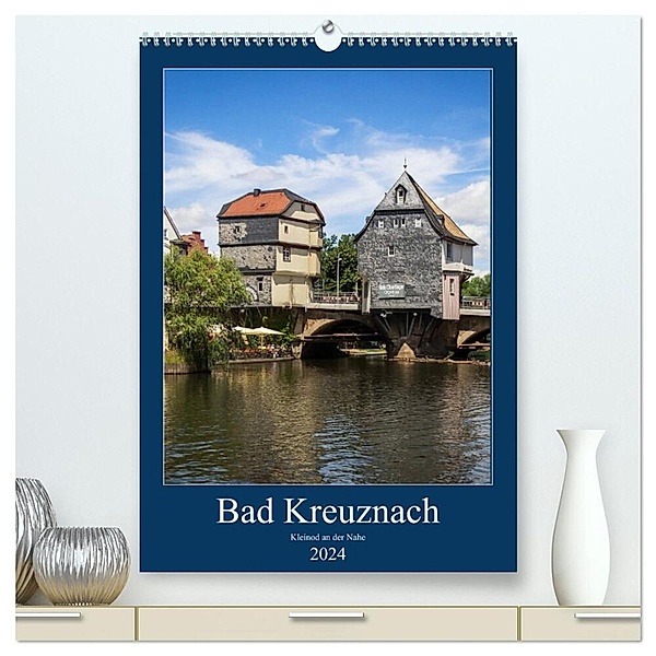 Bad Kreuznach - Kleinod an der Nahe. (hochwertiger Premium Wandkalender 2024 DIN A2 hoch), Kunstdruck in Hochglanz, Thomas Seethaler