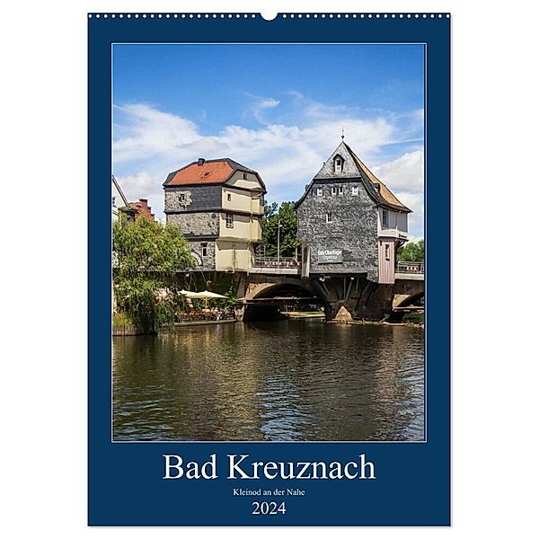 Bad Kreuznach - Kleinod an der Nahe. (Wandkalender 2024 DIN A2 hoch), CALVENDO Monatskalender, Thomas Seethaler