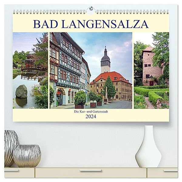 Bad Langensalza - Die Kur- und Gartenstadt (hochwertiger Premium Wandkalender 2024 DIN A2 quer), Kunstdruck in Hochglanz, Volker Geyer