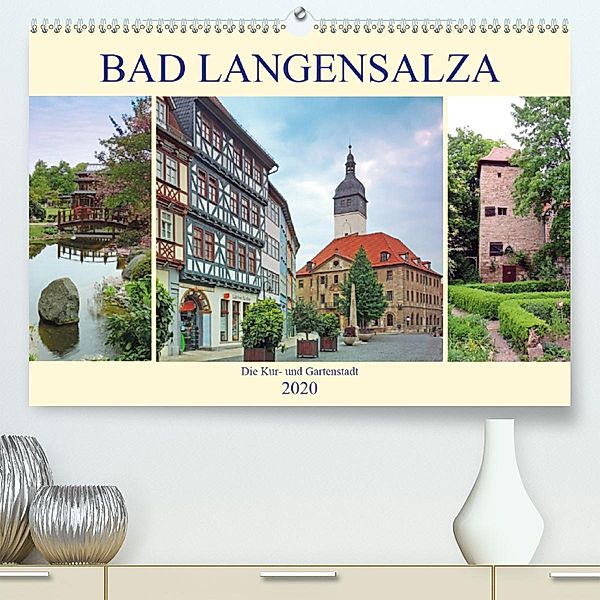 Bad Langensalza - Die Kur- und Gartenstadt (Premium-Kalender 2020 DIN A2 quer), Volker Geyer